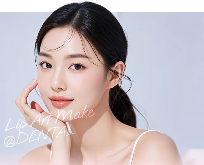Lip Art Make @DENTAL